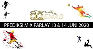 Bocoran Mix Parlay 13 Dan 14 Juni 2020