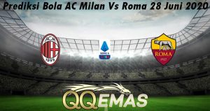 Prediksi Bola AC Milan Vs Roma 28 Juni 2020