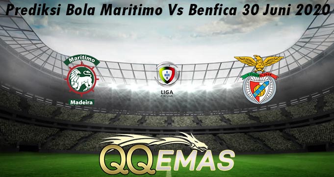 Prediksi Bola Maritimo Vs Benfica 30 Juni 2020