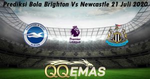 Prediksi Bola Brighton Vs Newcastle 21 Juli 2020