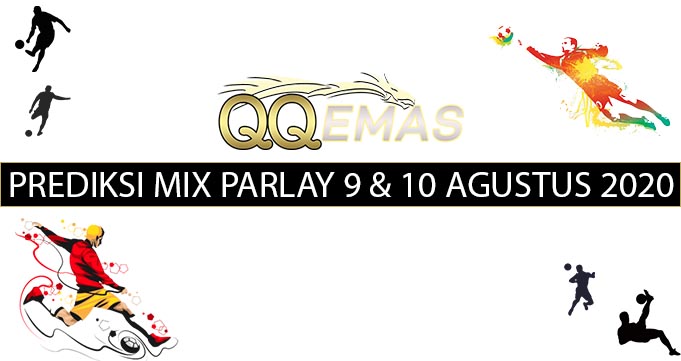 Bocoran Mix Parlay 9 Dan 10 Agustus 2020