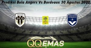 Prediksi Bola Angers Vs Bordeaux 30 Agustus 2020