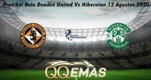 Prediksi Bola Dundee United Vs Hibernian 12 Agustus 2020