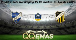 Prediksi Bola Norrkoping Vs BK Hacken 25 Agustus 2020