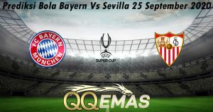 Prediksi Bola Bayern Vs Sevilla 25 September 2020