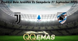 Prediksi Bola Juventus Vs Sampdoria 21 September 2020