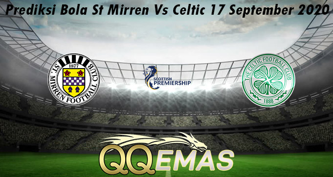 Prediksi Bola St Mirren Vs Celtic 17 September 2020