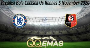 Prediksi Bola Chelsea Vs Rennes 5 November 2020