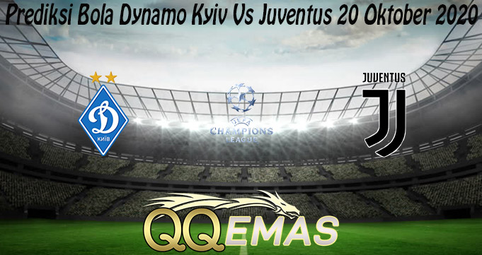 Prediksi Bola Dynamo Kyiv Vs Juventus 20 Oktober 2020