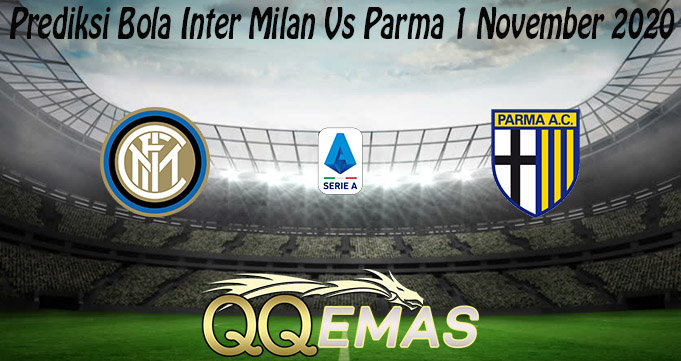 Prediksi Bola Inter Milan Vs Parma 1 November 2020