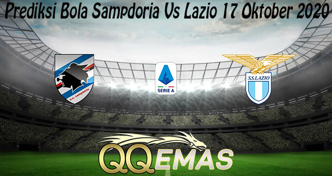 Prediksi Bola Sampdoria Vs Lazio 17 Oktober 2020