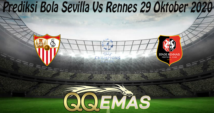 Prediksi Bola Sevilla Vs Rennes 29 Oktober 2020