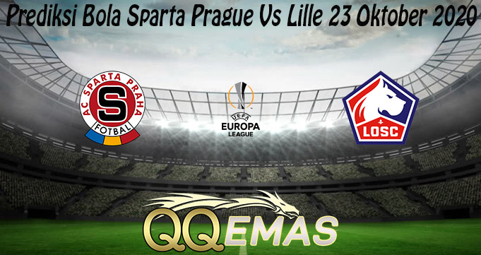 Prediksi Bola Sparta Prague Vs Lille 23 Oktober 2020