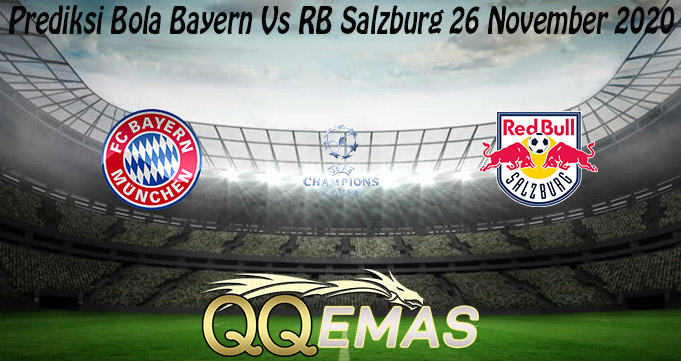 Prediksi Bola Bayern Vs RB Salzburg 26 November 2020