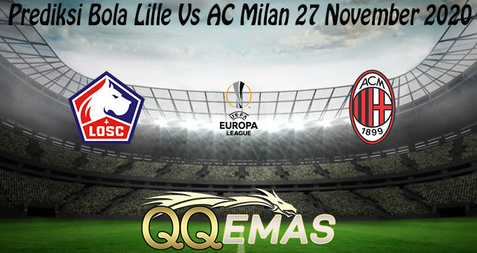 Prediksi Bola Lille Vs AC Milan 27 November 2020