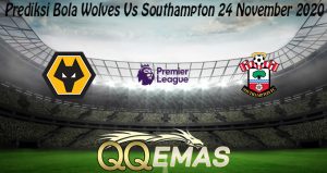 Prediksi Bola Wolves Vs Southampton 24 November 2020