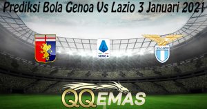 Prediksi Bola Genoa Vs Lazio 3 Januari 2021