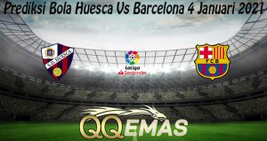 Prediksi Bola Huesca Vs Barcelona 4 Januari 2021