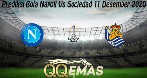 Prediksi Bola Napoli Vs Sociedad 11 Desember 2020