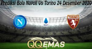 Prediksi Bola Napoli Vs Torino 24 Desember 2020