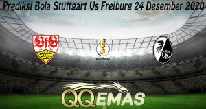 Prediksi Bola Stuttgart Vs Freiburg 24 Desember 2020