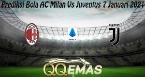 Prediksi Bola AC Milan Vs Juventus 7 Januari 2021