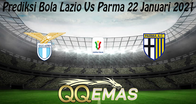 Prediksi Bola Lazio Vs Parma 22 Januari 2021