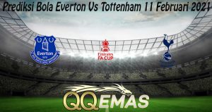 Prediksi Bola Everton Vs Tottenham 11 Februari 2021