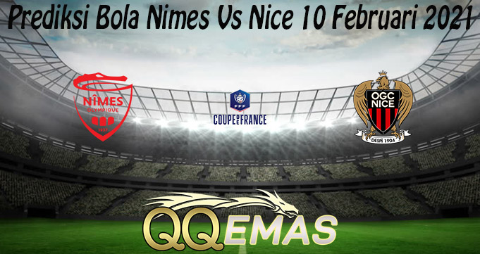 Prediksi Bola Nimes Vs Nice 10 Februari 2021