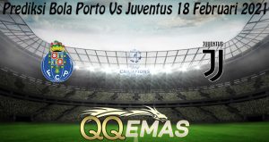 Prediksi Bola Porto Vs Juventus 18 Februari 2021