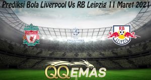 Prediksi Bola Liverpool Vs RB Leipzig 11 Maret 2021