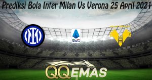 Prediksi Bola Inter Milan Vs Verona 25 April 2021