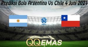 Prediksi Bola Argentina Vs Chile 4 Juni 2021