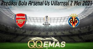 Prediksi Bola Arsenal Vs Villarreal 7 Mei 2021