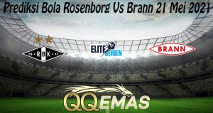 Prediksi Bola Rosenborg Vs Brann 21 Mei 2021