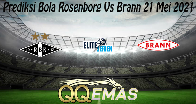 Prediksi Bola Rosenborg Vs Brann 21 Mei 2021