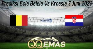 Prediksi Bola Belgia Vs Kroasia 7 Juni 2021