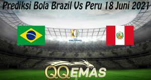 Prediksi Bola Brazil Vs Peru 18 Juni 2021