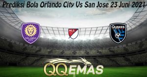 Prediksi Bola Orlando City Vs San Jose 23 Juni 2021