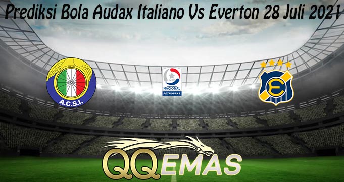 Prediksi Bola Audax Italiano Vs Everton 28 Juli 2021