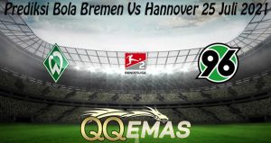 Prediksi Bola Bremen Vs Hannover 25 Juli 2021