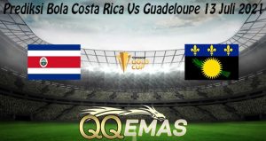 Prediksi Bola Costa Rica Vs Guadeloupe 13 Juli 2021