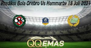 Prediksi Bola Orebro Vs Hammarby 18 Juli 2021