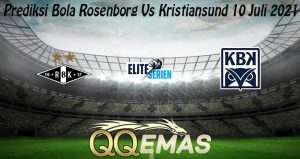 Prediksi Bola Rosenborg Vs Kristiansund 10 Juli 2021