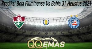 Prediksi Bola Fluminense Vs Bahia 31 Agustus 2021