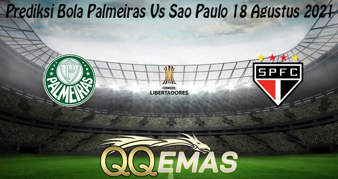 Prediksi Bola Palmeiras Vs Sao Paulo 18 Agustus 2021