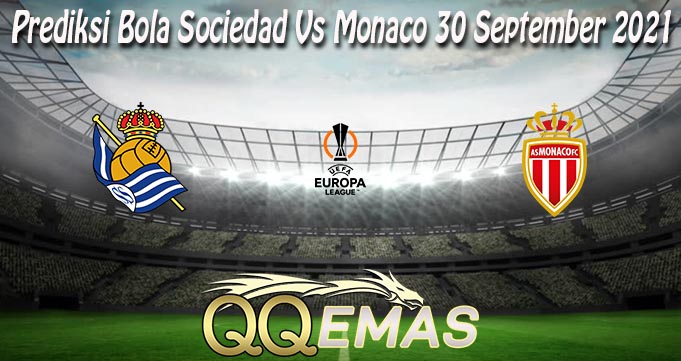 Prediksi Bola Sociedad Vs Monaco 30 September 2021