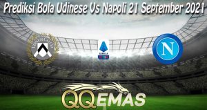 Prediksi Bola Udinese Vs Napoli 21 September 2021