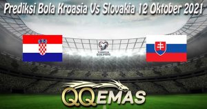 Prediksi Bola Kroasia Vs Slovakia 12 Oktober 2021