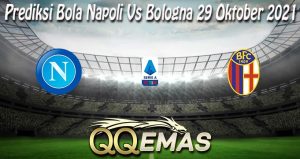 Prediksi Bola Napoli Vs Bologna 29 Oktober 2021